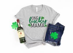 One Lucky Mama Shirt,St. Patrick's Day Shirt,Lucky Shamrock Shirt,Patrick's Day Gift,Patrick's Day Family Matching Shirt