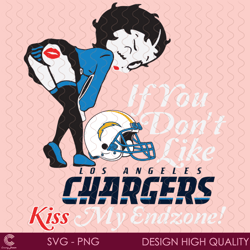 If You Dont Like Chargers Kiss My Endzone Svg, Sport Svg, LA Chargers, Chargers