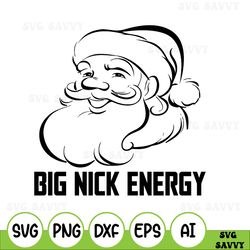 Big Nick Energy Svg, Black Ink Svg, Christmas Holiday Christmas Svg