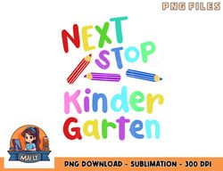 Next Stop Kindergarten Preschool Graduation 2023 Boy Girl png, digital download copy