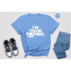 Im Your Father Star Wars Shirt, Mandalorian T-Shirt, Im Your Father Shirt, Star Wars Fan Gift, Fathers Day Shirt