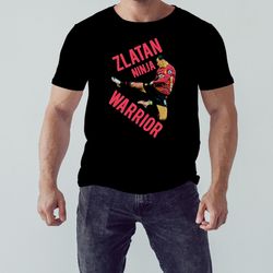 Zlatan Ninja Warrior Zlatan Ibrahimovic Shirt, Unisex Clothing, Shirt For Men Women, Graphic Design, Unisex Shirt