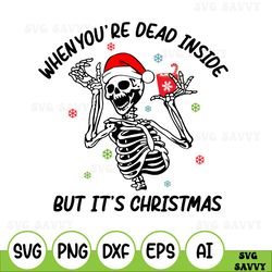 When You Are DeadInside But It Is Christmas Svg, Funny Christmas Svg, Funny Svg, Sarcastic Xmas Svg, Christmas Svg