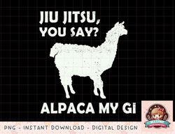 Funny Alpaca Jiujitsu Gift Martial Arts Brazilian Jiu Jitsu png, instant download, digital print