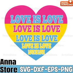 Love is Love Pansexual Svg,LGBT Day Svg,Lesbian Svg , Gay Svg, Bisexual Svg, Transgender Svg, Queer Svg,Pride Svg