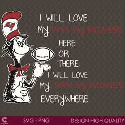 I Will Love My Tampa Bay Buccaneer Everywhere Svg, Sport Svg, Dr Seuss Svg, Grin