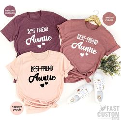 Auntie TShirt, Aunt T Shirt, Best Friend Shirt, Aunt TShirt, Gift For Aunt, Auntie Gifts, Sister T Shirts, Shirt For Aun
