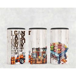 4in1 Can Cooler Sublimation Wrap, Can't talk Right Now Doing Hot Dad Stuff, Sublimation Can Holder PNG - Funny Fathers D