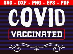Vaccinated Svg, Covid Vaccine, Covid 19 Shot, Vaccine Quote Svg, Corona Virus, Vaccine Shirt Svg, Cut Files For Cricut