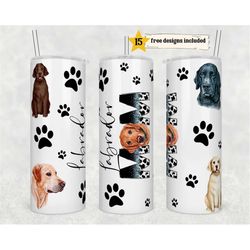 Labrador Dog Mom tumbler wrap -20 oz Sublimation Tumbler Wrap - PNG Digital File - Dog Lover PNG -Lab Retriever Dog Mom