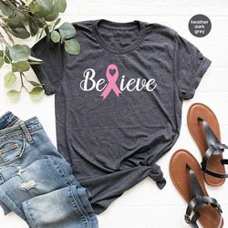 Breast Cancer Shirt, Believe TShirt, Breast Cancer Survivor Gift, Breast Cancer Awareness Month T-Shirt, Cancer Support