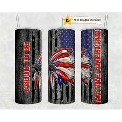Proud to be a Native American Flag 20 oz Skinny Tumbler Sublimation Design Template Tribal Print Digital Download PNG In