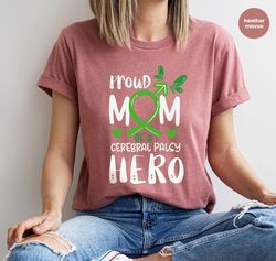 Cerebral Palsy Mom Shirt, Motivational Sweatshirt, Gift for Mom, Cerebral Palsy Support T-Shirt, Awareness Shirt, Mom Sh
