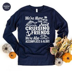 Cruise Sweatshirt, Cruise Squad Long Sleeve, Cruise Life, Cruise Vacation Hoodie, Friends Vacation, Summer Friends Shirt