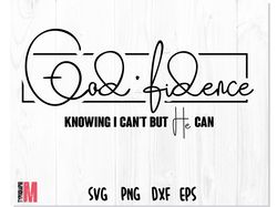 Godfidence SVG PNG | Godfidence Svg Cut File, Christian Svg Files For Shirts, Bible Verse Svg Png, Religious Svg