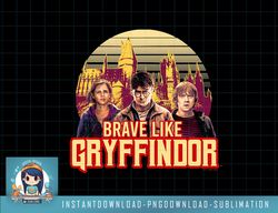 Harry Potter Brave Like Gryffindor Group Poster png, sublimate, digital download