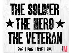 Soldier Hero Veteran SVG PNG  | Patriotic svg, Military Svg Cut, Army Svg, 4th of July svg, Fathers Day SVG