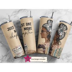 Book Lover Tumbler, 20oz Skinny Tumbler Sublimation Designs, Just One More Chapter - PNG Digital Download - Book Quotes