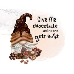 Give Me Chocolate No One Gets Hurt PNG | Sublimation Design | Digital Download File Only | Funny Sassy Sarcastic Design