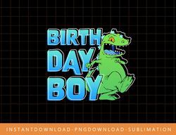 Rugrats Birthday Reptar Birthday Boy png, sublimate, digital print