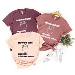 Funny Introvert Shirt, Unsocials  Shirt, Stay Home Shirt, Introverts Unite Separately In Their Own Houses Shirt, Self Qu