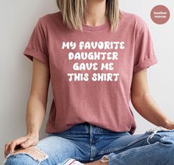 Funny Mom T-Shirt, Funny Dad Crewneck Sweatshirt, Family Gifts, Mother's Day Shirt, Gifts for Mom, Gifts for Him, Graphi