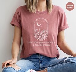 Inspirational Shirt, Mental Health Shirt, Nature Sweatshirt, Positive T-Shirt, Motivational Clothes, Graphic Tees, Gift