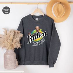 Joe Biden Sucks Sweatshirt for Conservative, Biden The Quicker Fucker Upper Long Sleeve, FJB Anti Biden Political T Shir