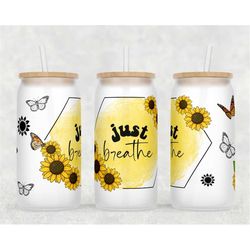 Just Breathe Glass Can Wrap - Digital Download Sublimation