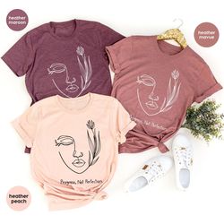 Motivational Shirt, Gift for Women, Mental Health Shirt, Flower Graphic Tees, Positive Shirt for Women, Inspirational T-