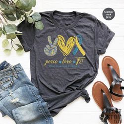 Peace Love T21 Down Syndrome Awareness Shirt, Down Warrior Shirt, T21 Down Syndrome Support Shirt, Down Syndrome Shirt,