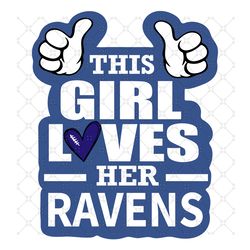 This Girl Loves Her Ravens Svg, Sport Svg, Balti