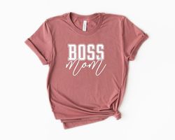 Boss Mom Shirt, Mom Shirt, Boss Mama Shirt, Mam