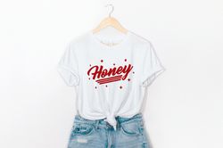 Honey shirt, be kind shirt, slogan shirt, unise