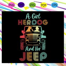 A Girl Her Dog And Her Jeep, Retro Vintage , jeep svg, gift for jeeps, jeeps lovers, gun american flag, trending svg For