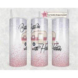 20oz Skinny Tumbler Bitches With Hitches Sublimation