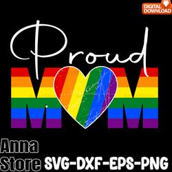 Proud Mom Pride Month Svg,LGBT Day Svg,Lesbian Svg ,Gay Svg,Bisexual Svg,Transgender Svg,Queer Svg,Pride Svg,Questioning
