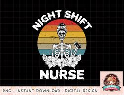 Funny Night Shift Nurse Skeleton Halloween RN Nurses Women T-Shirt copy