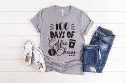 100 Days of Coffee Shirt, Chaos Teacher Shirt , 100th Day Of School Teacher Shirt, Back to School Shirt, Teacher Shirt,