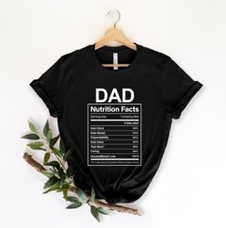 Dad Nutrition Facts Shirt, Funny Fathers Day Shirt, Funny Dad Tee, Father's Day Gift, Dad Jokes Gift, Dad Gift Ideas,Uni