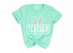 Easter Shirt, Teacher Shirt, Easter Bunny Shirt, Teacher Easter Shirt, Teacher Appreciation, Happy Easter Shirt, Funny E
