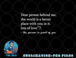To The Person Behind Me, Dear person behind Me You matter png, digital download copy