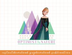 Disney Frozen 2 Queen Anna Optimist By Nature png, sublimate, digital download