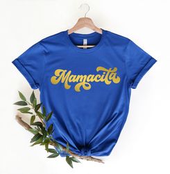 Mamacita Shirt, Mama T-Shirt, Mother's Day Tees, Mom Graphic Tops, Mother's Day Gifts, Mommy Clothing,Fiesta Tshirt,Mom