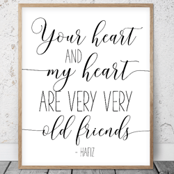 Your Heart And My Heart Are Very Very Old Friends, Printable Wall Art, Inspirational Quotes, Bedroom Prints, Nursery Art