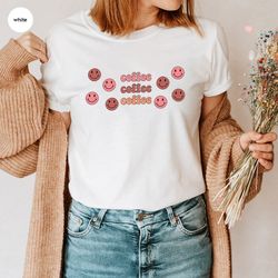 Coffee Shirt, Graphic Tees for Women, Coffee Gifts, Teacher Shirts, Cute Coffee TShirt, Gifts for Her, Coffee Love Outfi