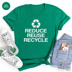 Environment T Shirt, Recycling T-Shirt, Earth Days TShirt, Vegan Shirt, Recycle Shirt, Earth Tees, Activist Friend Gifts