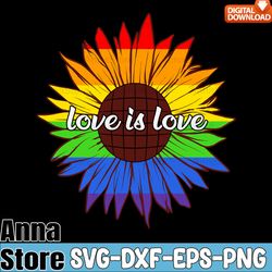 Rainbow Sunflower Love is Love LGBT Svg,LGBT Day Svg,Lesbian Svg , Gay Svg,Bisexual Svg,Transgender Svg,Queer Svg,Pride