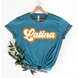 Beautiful Latina Shirt,Latina Retro Tee,Latina Woman Shirt,Retro Shirt,Latina Girl Shirt,Cool Latina Shirt,Cute Latina S