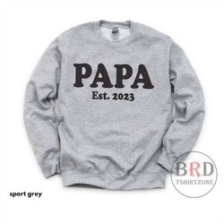 Papa Est 2023, Gift For Papa, Papa Sweatshirt, Pregnancy Reveal, Baby Announcement, Grandpa To Be, New Grandpa Gift, New